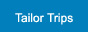 Tailor Trips